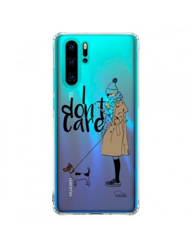 Coque Huawei P30 Pro I don't care Fille Chien Transparente - Lolo Santo