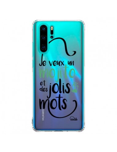 Coque Huawei P30 Pro Je veux un mojito et des jolis mots Transparente - Lolo Santo