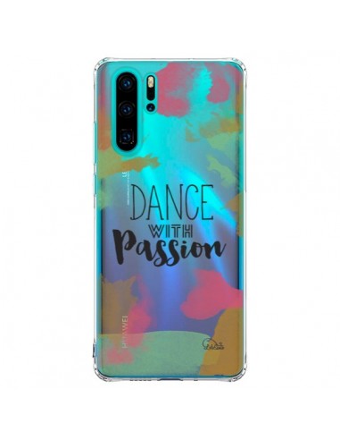 Coque Huawei P30 Pro Dance With Passion Transparente - Lolo Santo