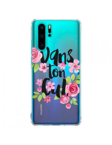 Coque Huawei P30 Pro Dans Ton Cul Fleurs Transparente - Maryline Cazenave