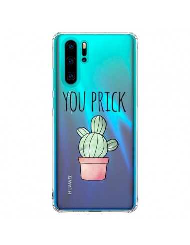 Coque Huawei P30 Pro You Prick Cactus Transparente - Maryline Cazenave