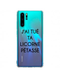 Coque Huawei P30 Pro Tué Licorne Pétasse Transparente -...