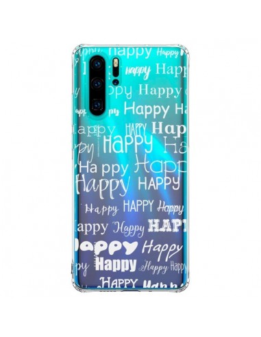 Coque Huawei P30 Pro Happy Happy Blanc Transparente - R Delean