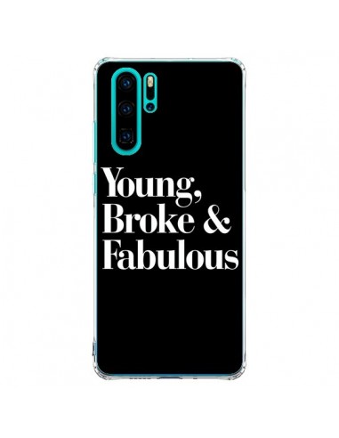 Coque Huawei P30 Pro Young, Broke & Fabulous - Rex Lambo