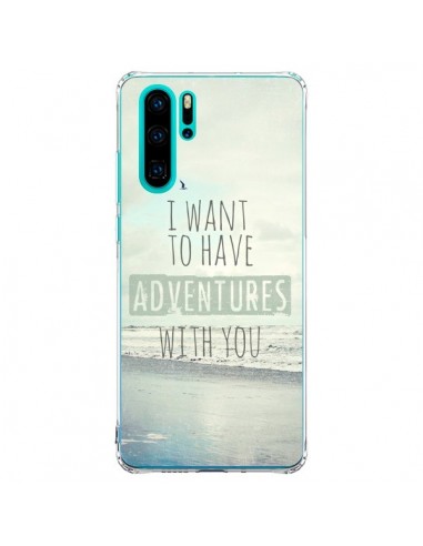 Coque Huawei P30 Pro I want to have adventures with you - Sylvia Cook