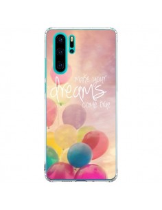 Coque Huawei P30 Pro Make your dreams come true - Sylvia...