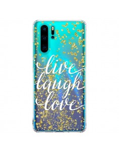Coque Huawei P30 Pro Live, Laugh, Love, Vie, Ris, Aime...