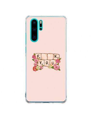 Coque Huawei P30 Pro Fuck You Love - Sara Eshak