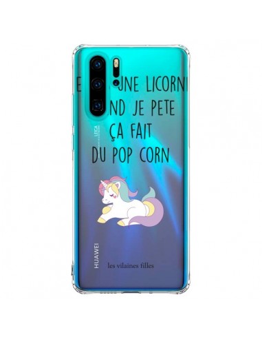 Coque Huawei P30 Pro Je suis une licorne, quand je pète ça fait du pop corn Transparente - Les Vilaines Filles