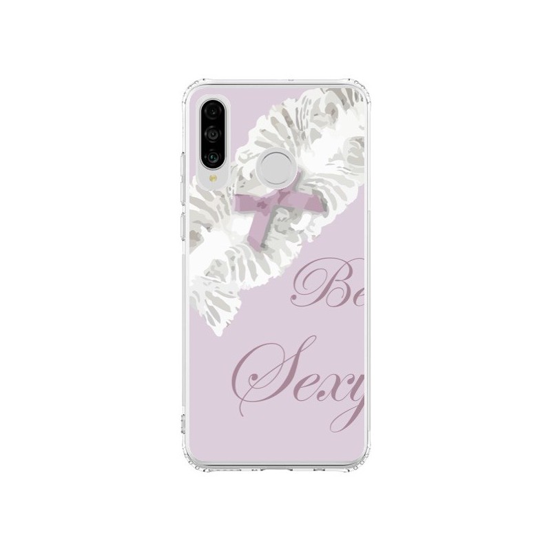 Coque Huawei P30 Lite Be Sexy - Enilec