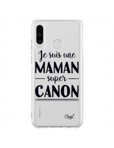 Coque Huawei P30 Lite Je suis une Maman super Canon...