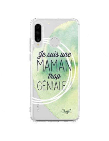 Coque Huawei P30 Lite Je suis une Maman trop Géniale Vert Transparente - Chapo