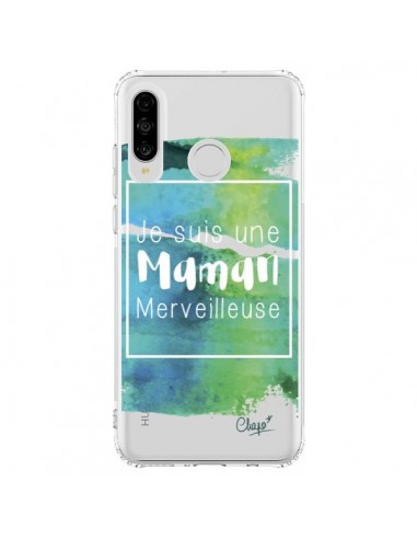 Coque Huawei P30 Lite Je suis une Maman Merveilleuse Bleu Vert Transparente - Chapo