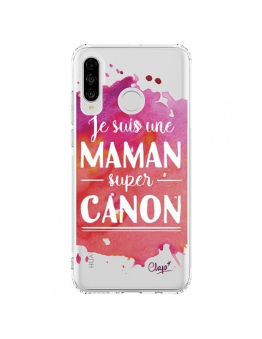 Coque Huawei P30 Lite Je suis une Maman super Canon Rose Transparente - Chapo