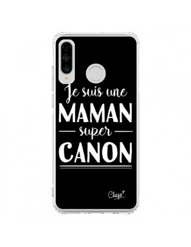 Coque Huawei P30 Lite Je suis une Maman super Canon - Chapo