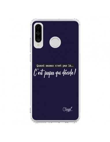 Coque Huawei P30 Lite C'est Papa qui Décide Bleu Marine - Chapo