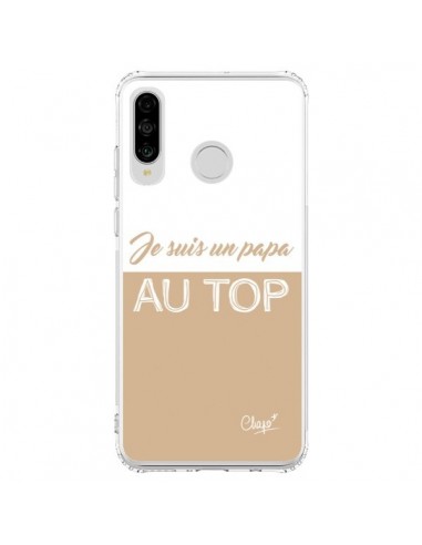 Coque Huawei P30 Lite Je suis un Papa au Top Beige - Chapo