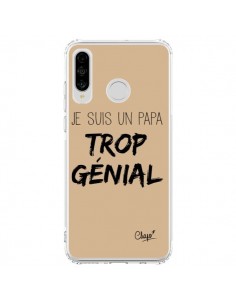 Coque Huawei P30 Lite Je suis un Papa trop Génial Beige -...