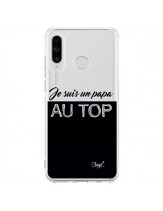 Coque Huawei P30 Lite Je suis un Papa au Top Transparente...