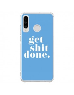 Coque Huawei P30 Lite Get Shit Done Bleu - Shop Gasoline
