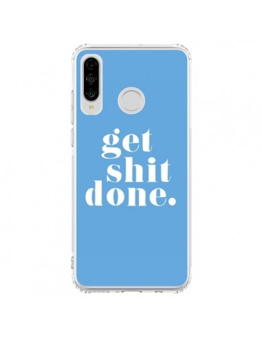 Coque Huawei P30 Lite Get Shit Done Bleu - Shop Gasoline