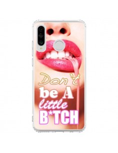 Coque Huawei P30 Lite Don't Be A Little Bitch - Jonathan...