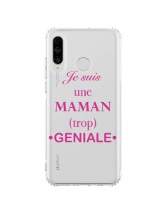 Coque Huawei P30 Lite Je suis une maman trop géniale...