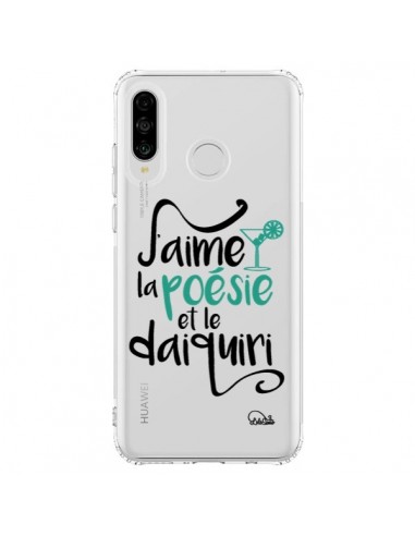 Coque Huawei P30 Lite J'aime la poésie et le daiquiri Transparente - Lolo Santo