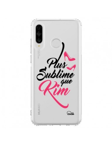 Coque Huawei P30 Lite Plus sublime que Kim Transparente - Lolo Santo