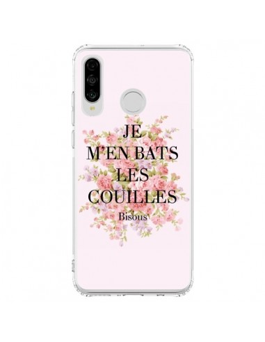 Coque Huawei P30 Lite Je m'en bats les couilles Bisous - Maryline Cazenave