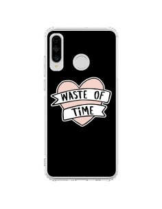 Coque Huawei P30 Lite Waste of Time Coeur - Maryline...
