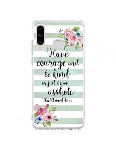 Coque Huawei P30 Lite Courage, Kind, Asshole - Maryline Cazenave