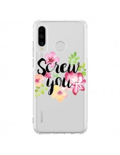 Coque Huawei P30 Lite Screw you Flower Fleur Transparente...