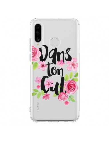 Coque Huawei P30 Lite Dans Ton Cul Fleurs Transparente - Maryline Cazenave