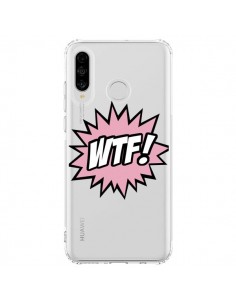 Coque Huawei P30 Lite WTF What The Fuck Transparente -...