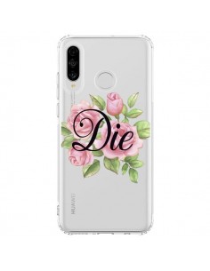 Coque Huawei P30 Lite Die Fleurs Transparente - Maryline...