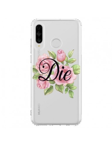 Coque Huawei P30 Lite Die Fleurs Transparente - Maryline Cazenave